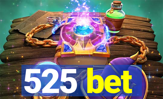 525 bet